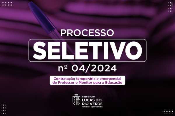prefeitura-de-lucas-do-rio-verde-abre-seletivo-para-contratacao-de-professor-e-monitor