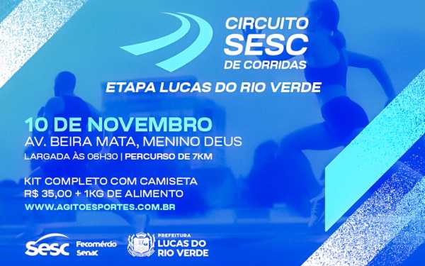 inscricoes-para-circuito-sesc-de-corridas-em-lucas-do-rio-verde-terminam-no-domingo-(3)